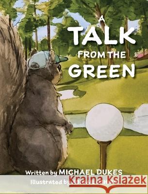 A Talk from the Green Michael Dukes Abigail Oshiro 9781736846315