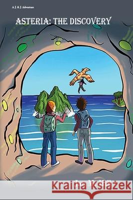 Asteria: A J & J Adventure Jan M. Hill 9781736849200 Sharijol Press