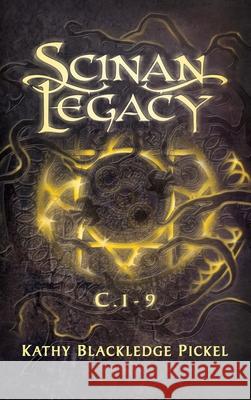 Scinan Legacy: C. 1-9 Kathy Blackledg Beth Schultz Rachel Henry Cole 9781736860007 Oblique Creative, LLC