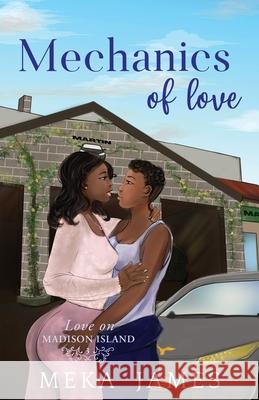 Mechanics of Love Meka James 9781736861820