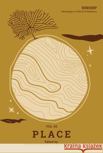 Kinship: Belonging in a World of Relations, Vol. 2 – Place  9781736862513 Center for Humans and Nature