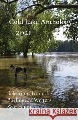 Cold Lake Anthology 2021 Elaine Pentaleri Nancy Volkers 9781736876701