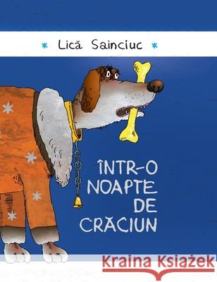 Intr-O Noapte de Craciun Lica Sainciuc 9781736877494 Codobelc