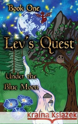 Lev's Quest: Under the Blue Moon Julia D. Kyte Cameron Landies K. Michelle Edge 9781736887622
