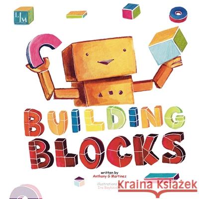 Building Blocks Anthony G. Martinez Ira Baykovska 9781736895498 Lost in Memory