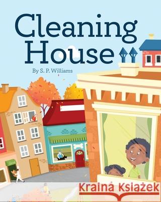 Cleaning House Lizette Duvenage S. P. Williams 9781736897201