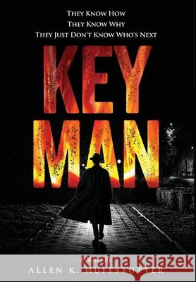 Key Man Allen Huffstutter 9781736900406 Cross Creek Books