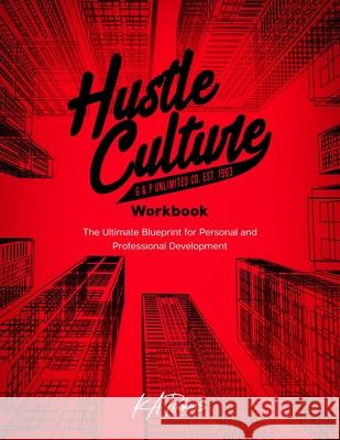 Hustle Culture Workbook K A Perkins 9781736907412 G & P Unlimited Co.