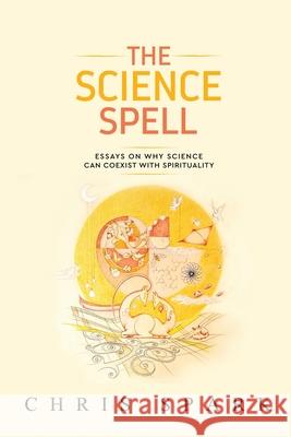 The Science Spell Chris Spark 9781736910702