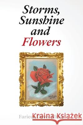 Storms, Sunshine and Flowers Fariece Altice 9781736915523 Jabez Publishing House