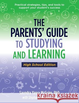 The Parents' Guide to Studying and Learning Saundra Yanc Stephanie McGuire 9781736918258 Wise Action