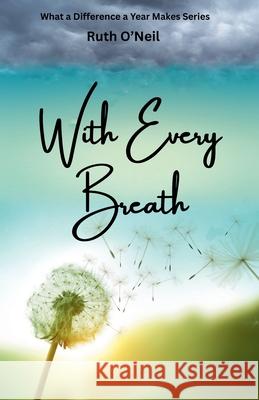 With Every Breath Ruth Oneil 9781736926659 Ruth Oneil