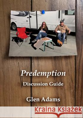 Predemption: Discussion Guide Glen Adams 9781736926819