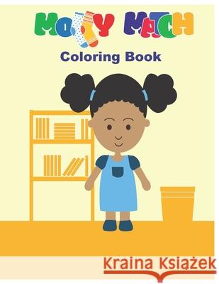 Molly Match Coloring Book S Sharron, Robert Coles, Courtney Marshall 9781736927717 New Seed Industries, LLC