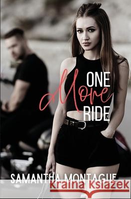 One More Ride Samantha Montague 9781736931097 Samantha Montague