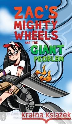 Zac's Mighty Wheels and the Giant Problem Andrea Kurth Owen Kurth Emily Gudzinski 9781736940310 Greenhouse Press