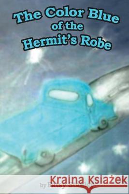 The Color Blue of the Hermits Robe Patsy Stanley 9781736946015 Patsy Stanley