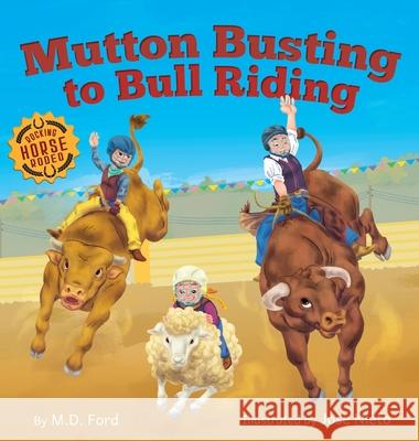 Mutton Busting to Bull Riding Ford                                     Bobbie Hinman Jose Nieto 9781736955567 Whispering Horse Books