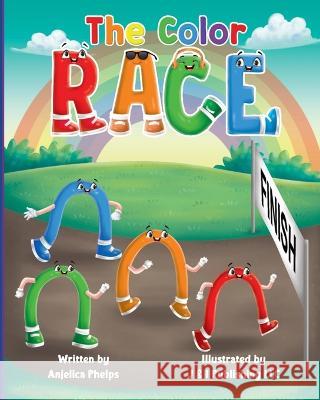 The Color Race J & I Publishing LLC Anjelica Phelps  9781736960936 Anjelica Phelps