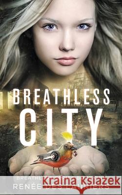 Breathless City Renée Des Lauriers 9781736963432 Renee Des Lauriers