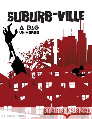 Suburb-ville: a BaG RPG Universe Josiah Mork 9781736964606 Josiah Mork