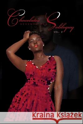 Chocolate's Seventh Day Soliloquy: Volume Two J. L. Stubbs Arion Davis T. G. Balentine 9781736968215