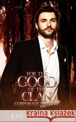 For the Good of the Clan Lucille Yates 9781736969786 Kitty Hex Press