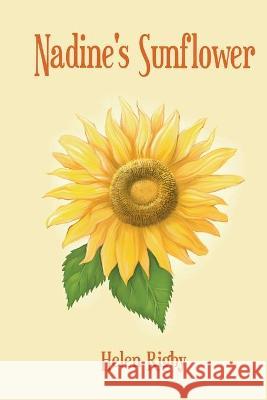 Nadine's Sunflower Helen Rigby 9781736970928 Sacred Goddess Publishing House