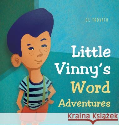 Little Vinny's Word Adventures DL Trovato Nuno Moreira Hugo Travanca 9781736990506