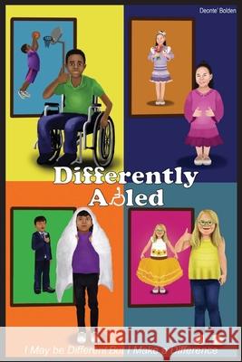 Differently Abled Deonte' Bolden Nyisha D. Davis 9781737000105 Zyia Consulting: Book Writing & Publishing Co