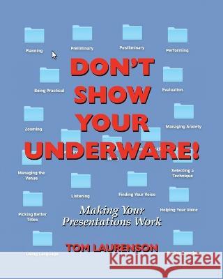 Don\'t Show Your Underware! Tom Laurenson 9781737004615 Tom Laurenson