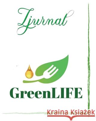 Zjurnal GreenLIFE Luisette Kraal Yvette Barriento-Kierindongo 9781737005643 Saved to Serve International Ministry
