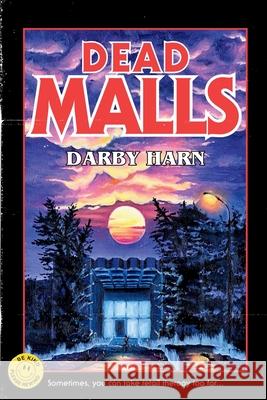 Dead Malls Darby Harn 9781737009795
