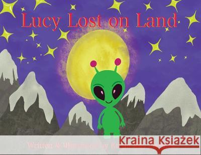 Lucy Lost on Land Krista Kay Fuentes 9781737012108 Krista Kay Fuentes