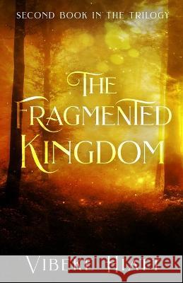 The Fragmented Kingdom Vibeke Hiatt 9781737014034