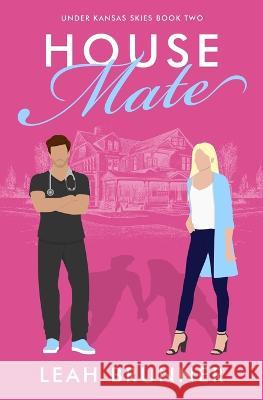 House Mate Leah Brunner   9781737015642 Leah Brunner Publishing