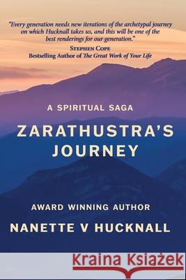 Zarathustra's Journey Nanette Hucknall 9781737016229