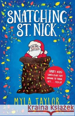 Snatching St. Nick Myla Taylor, Rachel Lawston 9781737017318