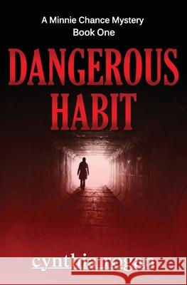 Dangerous Habit Cynthia Rogan 9781737019107