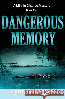 Dangerous Memory Cynthia Rogan 9781737019121