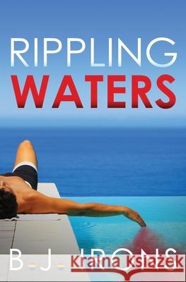 Rippling Waters B. J. Irons 9781737024903