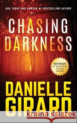 Chasing Darkness Danielle Girard 9781737031871