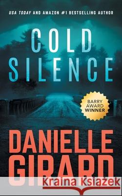 Cold Silence Danielle Girard 9781737031888