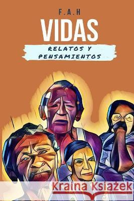 Vidas: Relatos Y Pensamientos H. F Judith Torres 9781737033707 Carlos A. Adorno