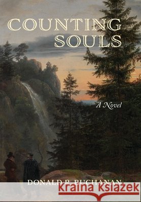 Counting Souls Donald R. Buchanan 9781737034919 Donald R. Buchanan