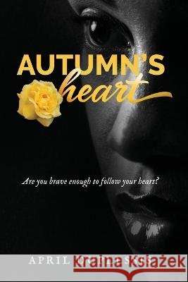 Autumn's Heart April Duplessis 9781737041610