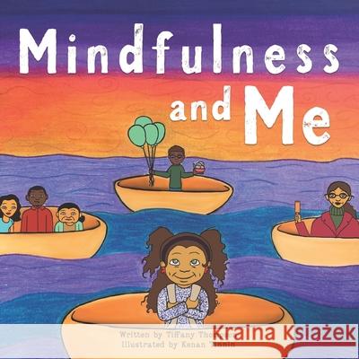 Mindfulness and Me Tiffany Lynette Thompson, Kenan Tinnin 9781737046509 Tiffany Thompson