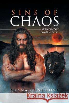 Sins of Chaos/a Novel of the Breedline Series: Sins of Chaos Shana Congrove 9781737047803