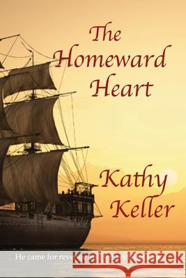 The Homeward Heart Kathy Keller 9781737050346 Kathy Keller