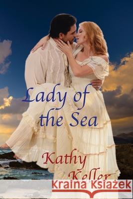 Lady of the Sea Kathy Keller 9781737050353